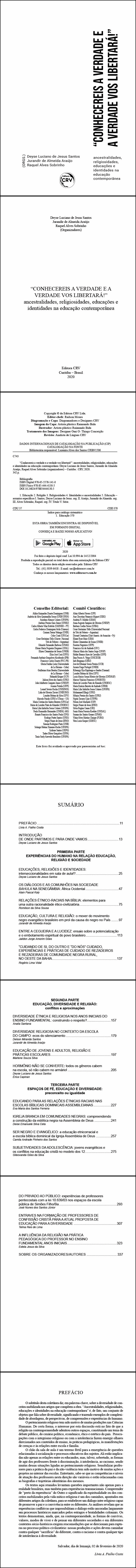 “CONHECEREIS A VERDADE E A VERDADE VOS LIBERTARÁ!” <br> Ancestralidades, religiosidades, educações e identidades na educação contemporânea